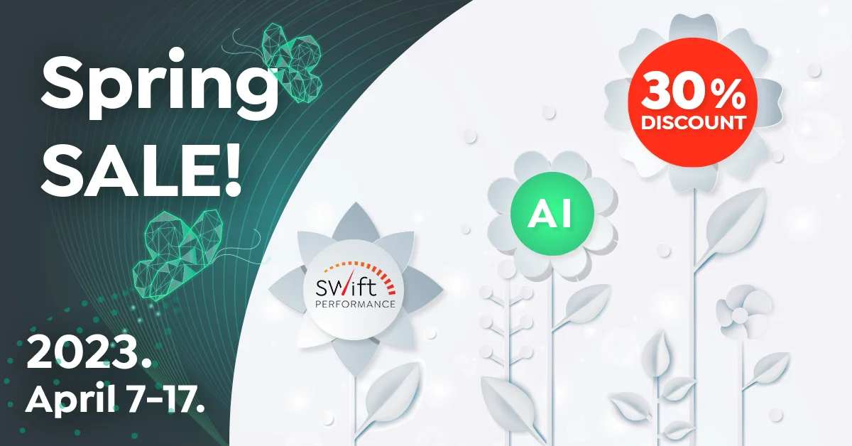 Swift Performance AI Spring SALE 30% discount